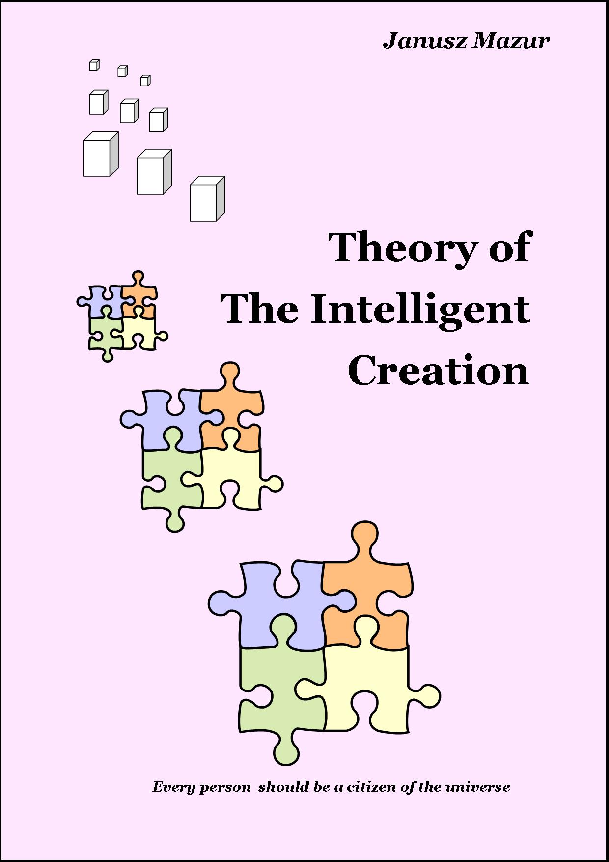 Front cover Theory of the Intelligent Creation